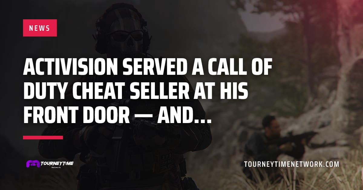 Activision served a Call of Duty cheat seller at his front door — and… — Tourney Time Network