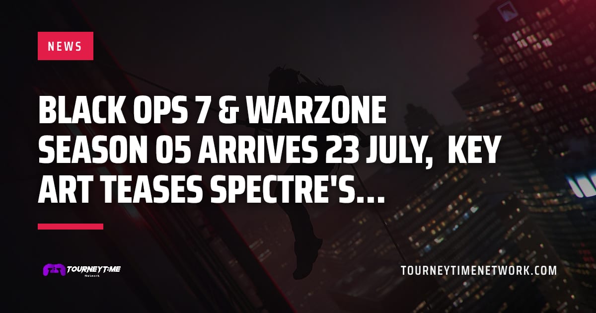Black Ops 7 & Warzone Season 05 arrives 23 July, key art teases Spectre's… — Tourney Time Network