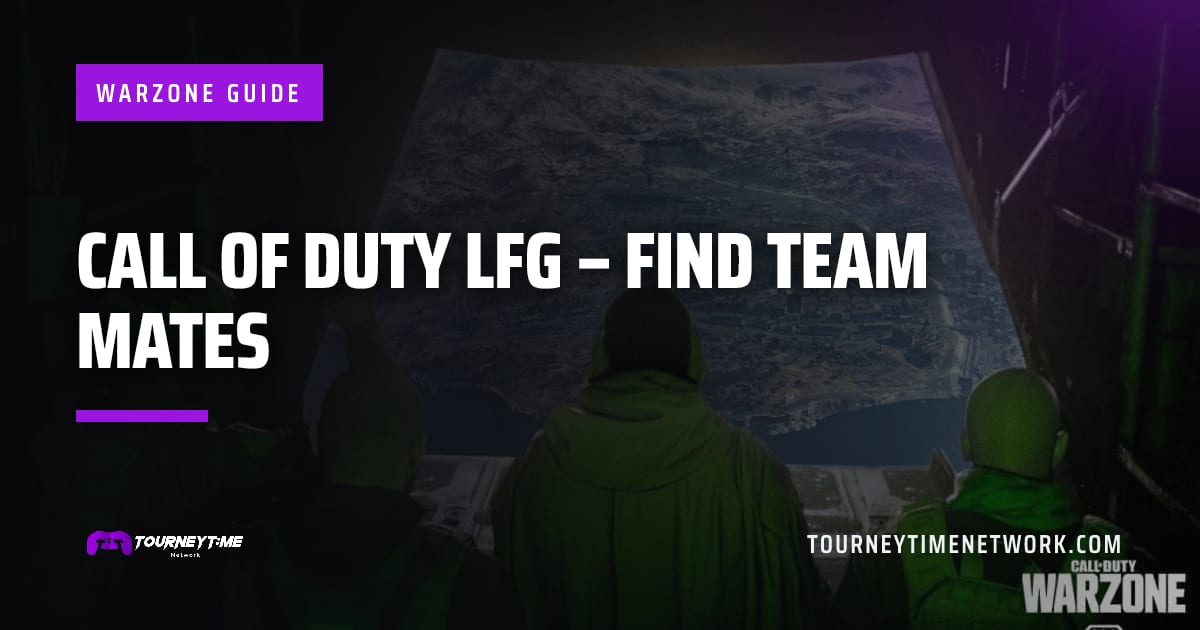 Call of Duty LFG – Find Team Mates — Tourney Time Network