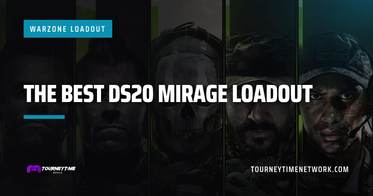 The Best DS20 Mirage Loadout — Tourney Time Network