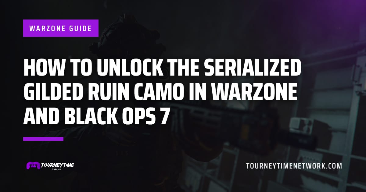 How to unlock the Serialized Gilded Ruin camo in Warzone and Black Ops 7 — Tourney Time Network