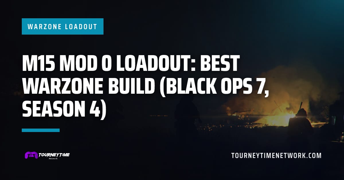 M15 MOD 0 Loadout: Best Warzone Build (Black Ops 7, Season 4) — Tourney Time Network