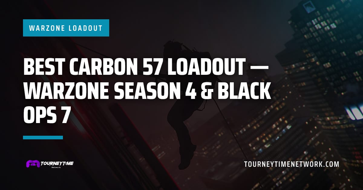 Best Carbon 57 Loadout — Warzone Season 4 & Black Ops 7 — Tourney Time Network