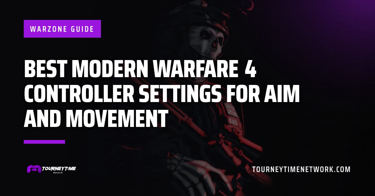Best Modern Warfare 4 controller settings for aim and movement — Tourney Time Network