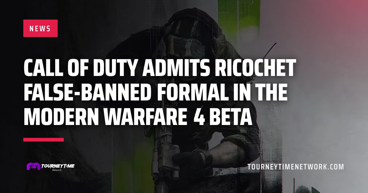 Call of Duty admits RICOCHET false-banned FormaL in the Modern Warfare 4 beta — Tourney Time Network