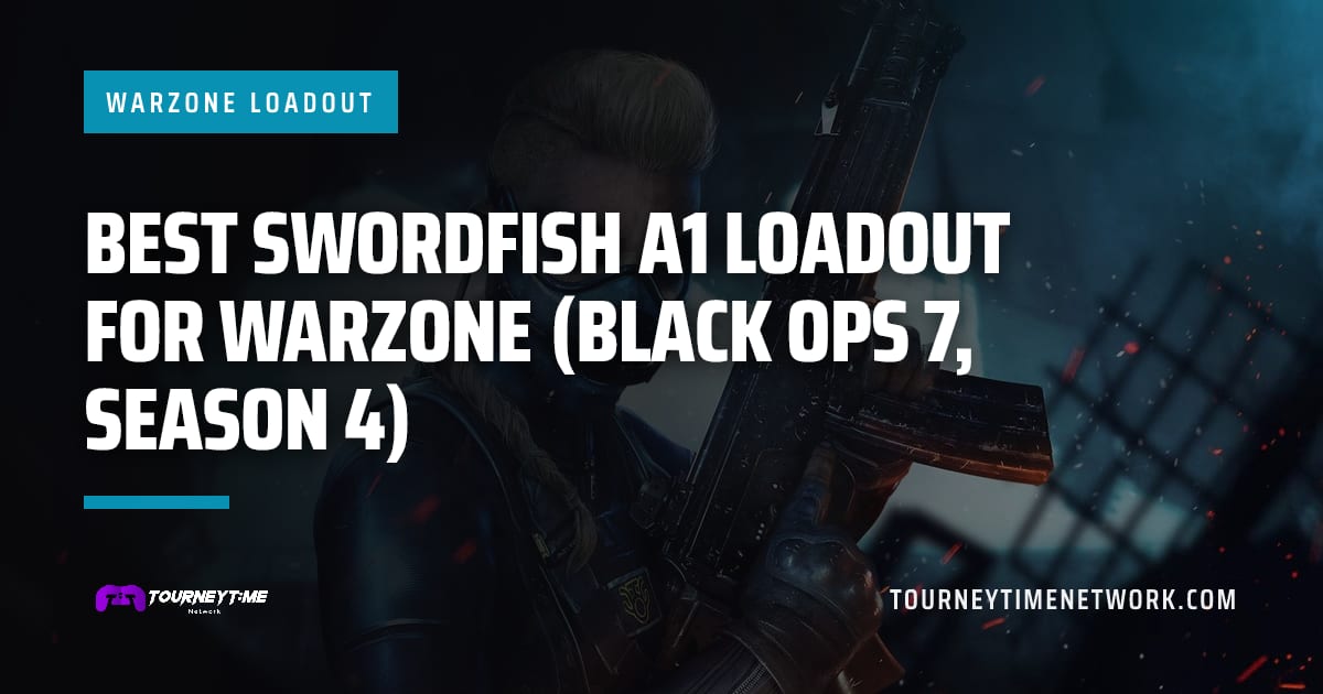 Best Swordfish A1 Loadout for Warzone (Black Ops 7, Season 4) — Tourney Time Network