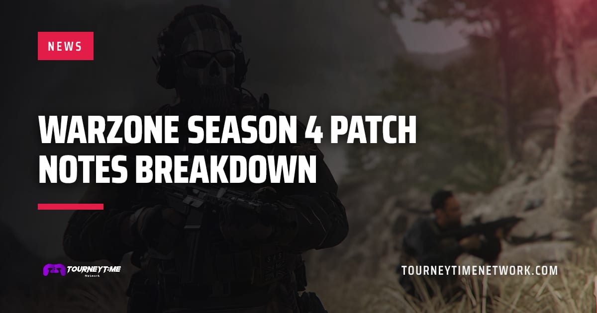 Warzone Season 4 Patch Notes Breakdown — Tourney Time Network